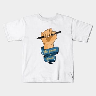 The power of create Kids T-Shirt